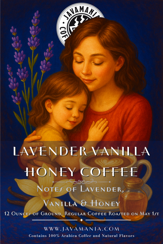 Lavender Vanilla Honey Coffee – Mother's Day Edition
